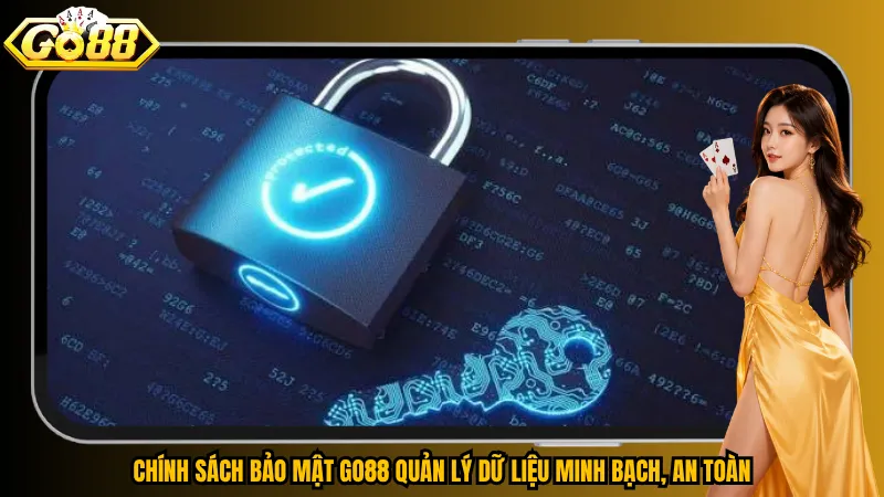 Chính sách bảo mật Go88 quản lý dữ liệu minh bạch, an toàn