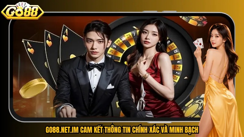 Go88.net.im cam kết thông tin chính xác và minh bạch