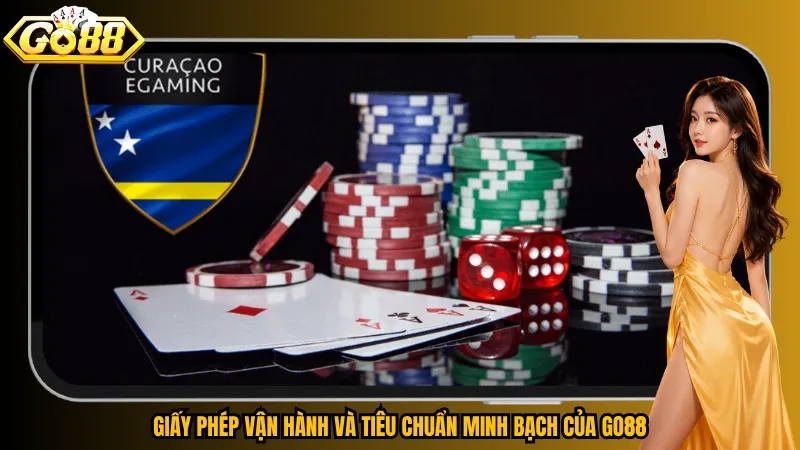 Giấy phép vận hành và tiêu chuẩn minh bạch của Go88