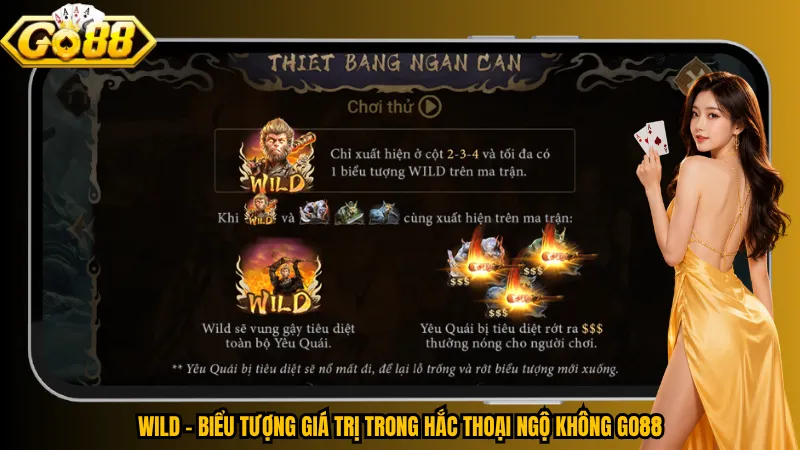Hắc Thoại Ngộ Không Go88 – Ma Giới Đại Chiến, Săn Hũ Cực Đã 4 WILD – Biểu tượng giá trị trong Hắc Thoại Ngộ Không Go88
