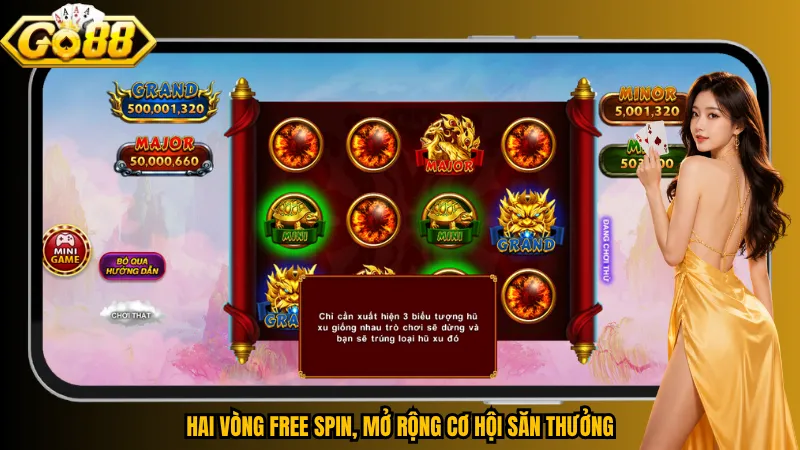 Hai vòng Free Spin, mở rộng cơ hội săn thưởng