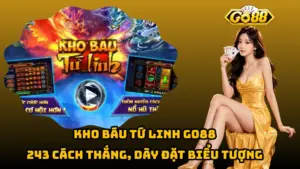 Kho Báu Tứ Linh Go88 – 243 Cách Thắng, Dày Đặt Biểu Tượng