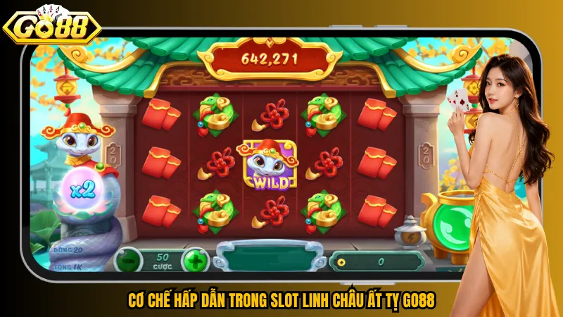 Cơ chế hấp dẫn trong slot Linh Châu Ất Tỵ Go88