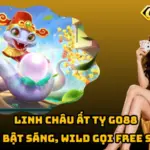 Linh Châu Ất Tỵ Go88 – X10 Bật Sáng, Wild Gọi Free Spin