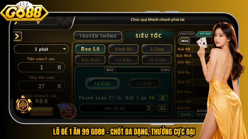 Lô đề 1 ăn 99 Go88 - Chốt đa dạng, thưởng cực đại