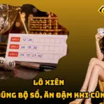 Lô Xiên – Ghép Đúng Bộ Số, Ăn Đậm Khi Cùng Về