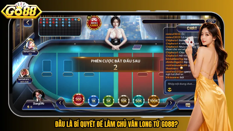 Đâu là bí quyết để làm chủ ván Long Tứ Go88?