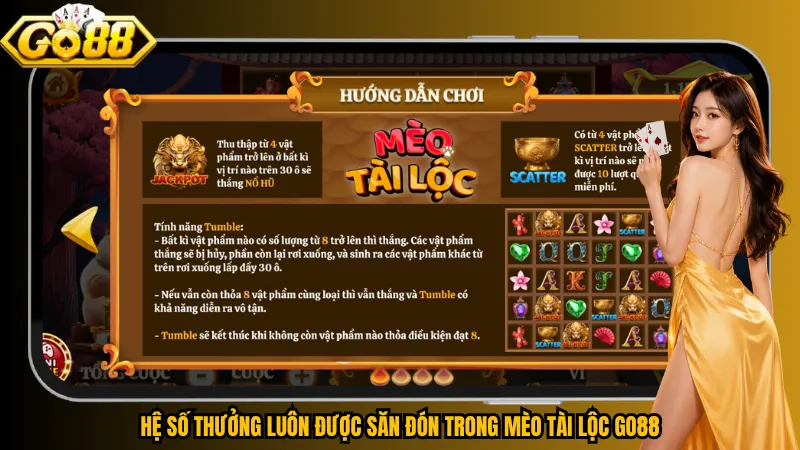 Hệ số thưởng luôn được săn đón trong Mèo Tài Lộc Go88