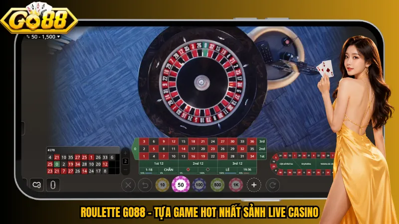 Roulette Go88 – Tựa game hot nhất sảnh Live Casino