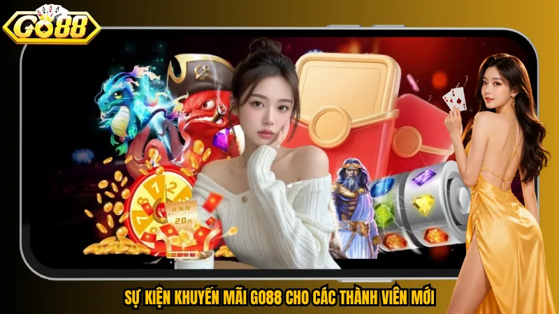 Sự Kiện Khuyến Mãi Go88 – Tổng Hợp Ưu Đãi, VIP & GiftCode Mới Nhất 3 Sự kiện khuyến mãi Go88 cho các thành viên mới