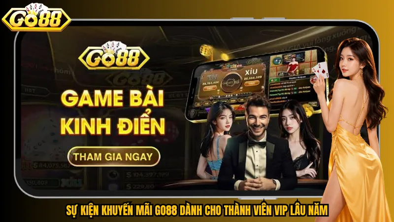 Sự Kiện Khuyến Mãi Go88 – Tổng Hợp Ưu Đãi, VIP & GiftCode Mới Nhất 4 Sự kiện khuyến mãi Go88 dành cho thành viên VIP lâu năm