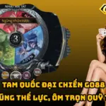 Tam Quốc Đại Chiến Go88 – Chọn Đúng Thế Lực, Ôm Trọn Quỹ Thưởng