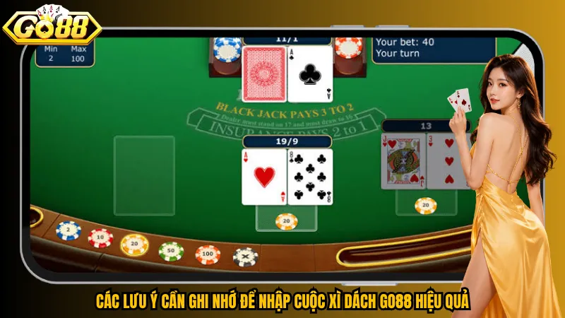 Các lưu ý cần ghi nhớ để nhập cuộc Xì Dách Go88 hiệu quả